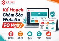 Kế Hoạch Chăm Sóc Website 90 Ngày Sau Bàn Giao