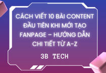 Cách Viết 10 Bài Content Đầu Tiên Khi Mới Tạo Fanpage – Hướng Dẫn Chi Tiết Từ A-Z