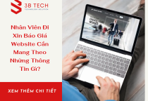 Nhân Viên Đi Xin Báo Giá Website Cần Mang Theo Những Thông Tin Gì?