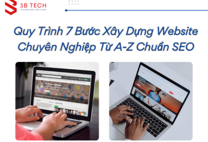Quy Trình 7 Bước Xây Dựng Website Chuyên Nghiệp Từ A-Z Chuẩn SEO
