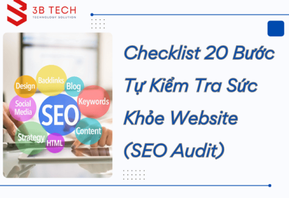 Checklist 20 Bước Tự Kiểm Tra Sức Khỏe Website (SEO Audit)