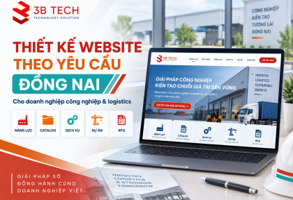 Thiết Kế Website Theo Yêu Cầu Tại Đồng Nai Cho Doanh Nghiệp Công Nghiệp Và Logistics