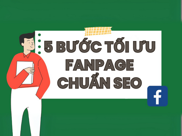 5 Bước Tối Ưu Fanpage Facebook Chuẩn SEO Giúp Tăng Hiển Thị
